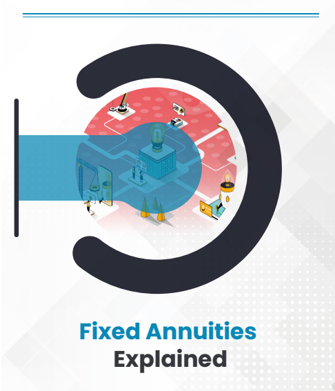 Fixed Annuities Explained - Free Guide